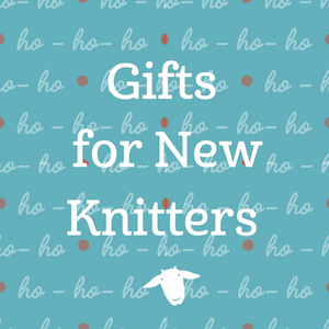 Gifts for New Knitters