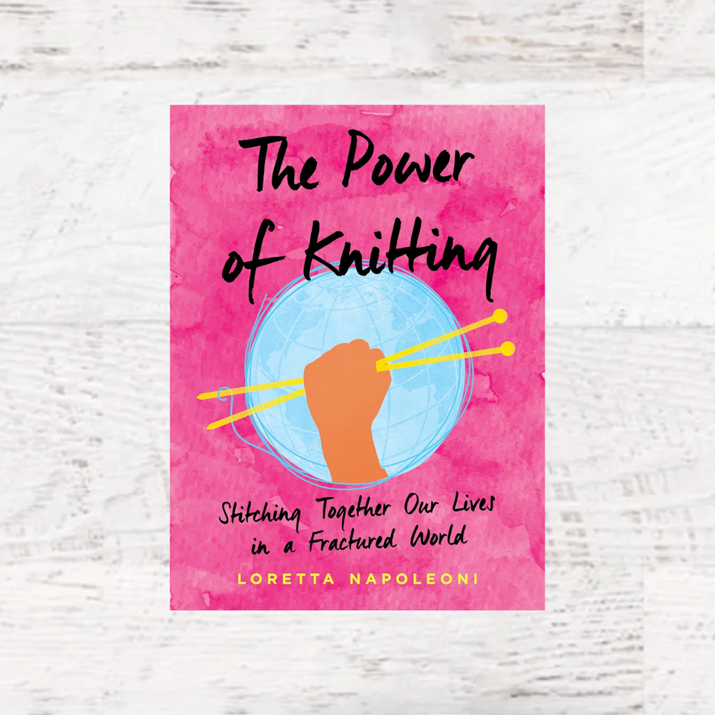 The Power of Knitting — Loretta Napoleoni | Fuzzy Goat