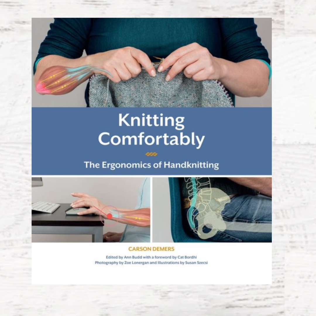 Knitting Comfortably, The Ergonomics of Handknitting book
